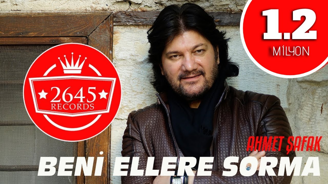 Ahmet Şafak - Beni Ellere Sorma