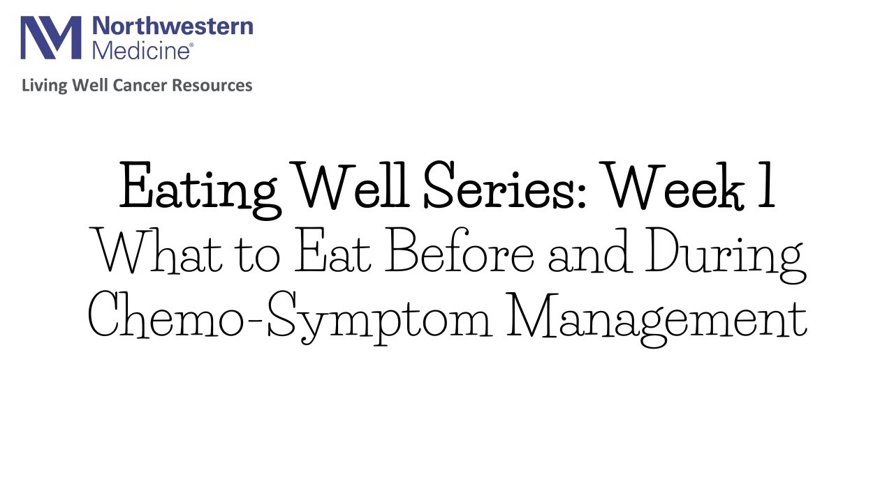 What to Eat Before and During Chemo-Symptom Management