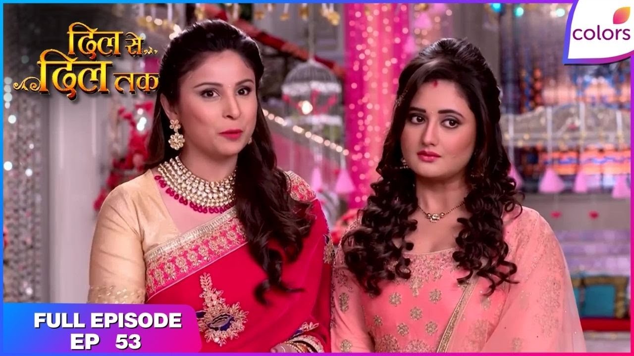 Dil se dil tak | Full Episode Ep. 53 | Teni tries to run away from her engagement | Colors TV