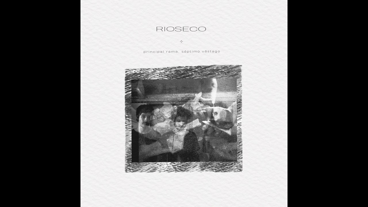 R&iacute;oseco - Principal rama, s&eacute;ptimo v&aacute;stago [Full Album]