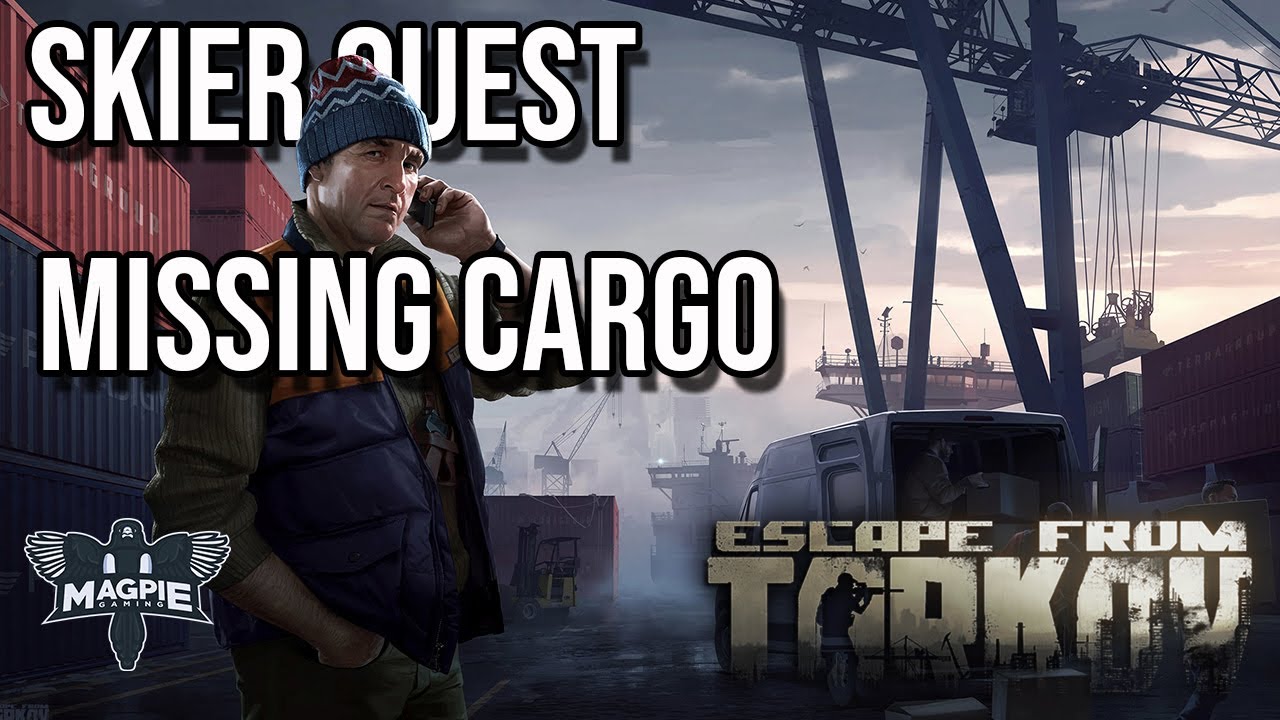 Missing Cargo Quest Guide - ESCAPE FROM TARKOV