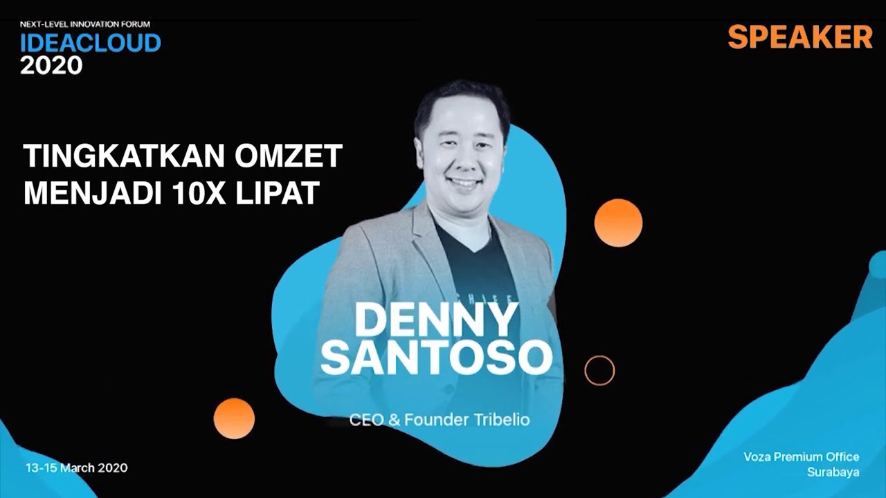 Denny Santoso - Rahasia Digital Marketing Raih Omzet 10X Lipat | IDEACLOUD