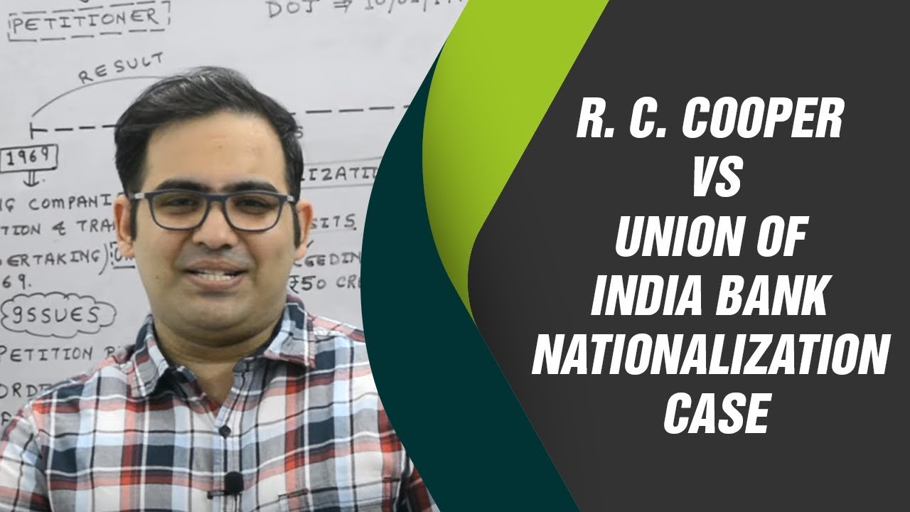 R. C. Cooper Vs Union of India | Bank Nationalization Case | Constitution of India
