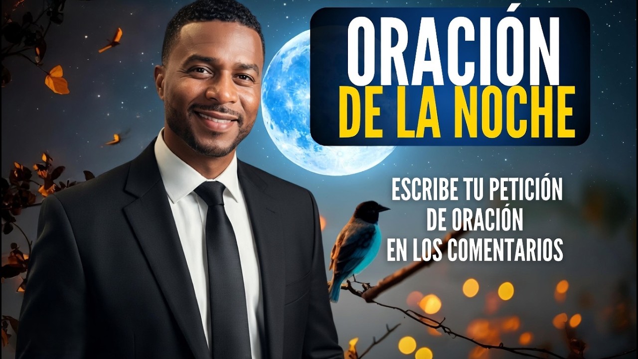 Oración de la Noche Salmo 91: Paz  Protección y Bendición, jueves 12 de marzo de 2026
