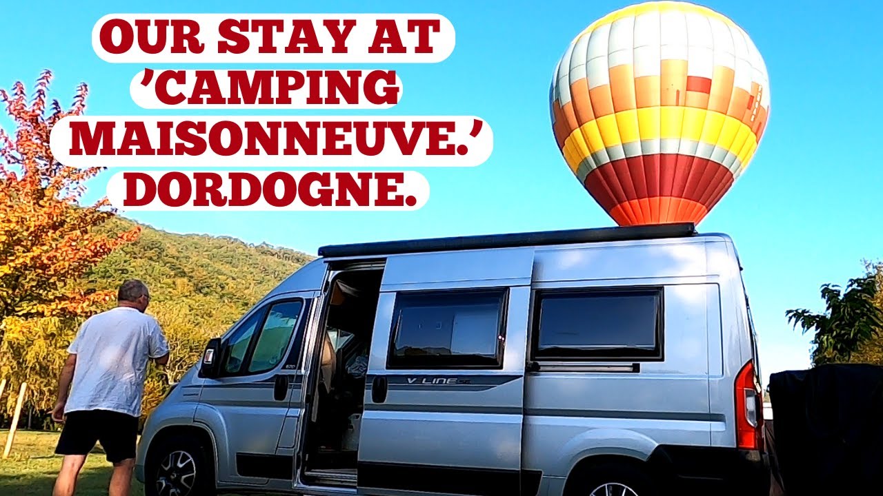 CAMPING 'MAISONNEUVE'. CASTELNAUD-LA-CHAPELLE. DORDOGNE. PERIGORD NOIR. FRANCE VAN TRIP. SEPT '23.