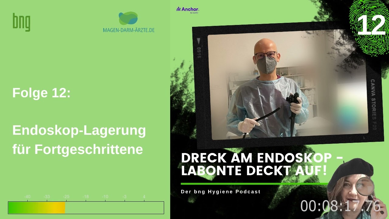 Dreck am Endoskop - Labonte deckt auf! Der bng Hygiene-Podcast, Folge 12
