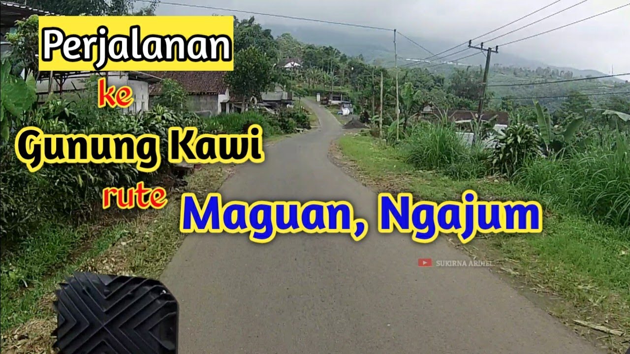 Gunung Kawi dari Kepanjen via Ngajum, Maguan Kab. Malang