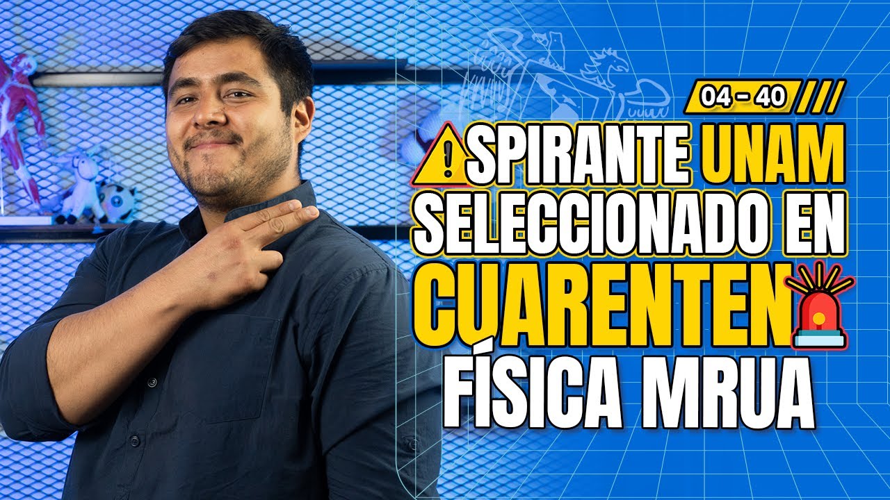 Sé aspirante asignado: Conoce los 5 ejercicios más importante de física para tu examen UNAM