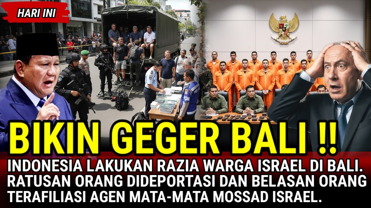 GEGERKAN BALI ‼️ INDONESIA RAZIA ORANG ISRAEL DI BALI . BELASAN ORANG TERAFILIASI MOSSAD!!