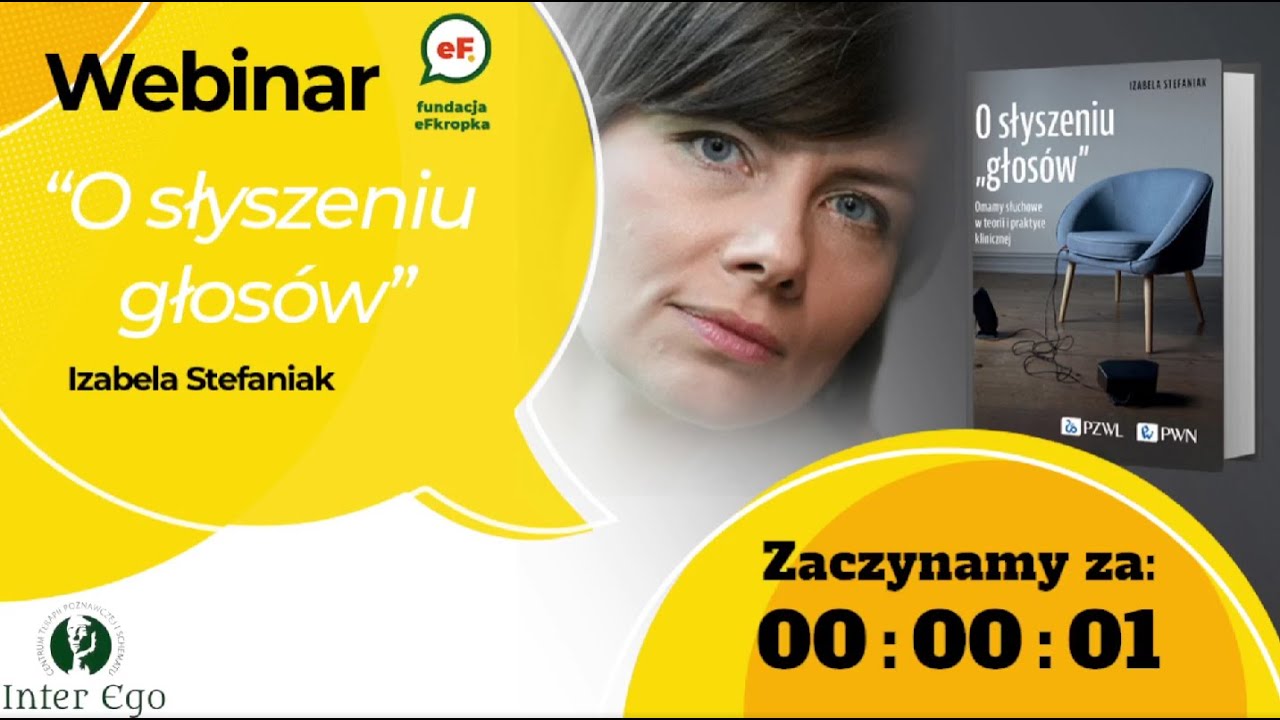 Webinar o słyszeniu głosów - dr Izabela Stefaniak z 25 czerwca 2025 r.