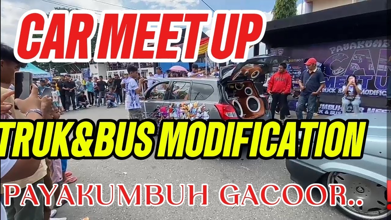 CAR MEET UP❗TRUK&BUS MODIFICATION❗PAYAKUMBUH.. 