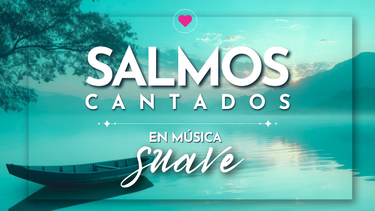 1 HORA | SALMOS CANTADOS y ALABANZAS a Dios para todos los días ( música suave ) 🤍