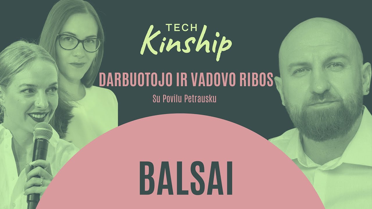 TechKinship BALSAI#2 su Povilu Petrausku I Ribos, atsakomybė, CarVertical istorija, sunkūs pokalbiai
