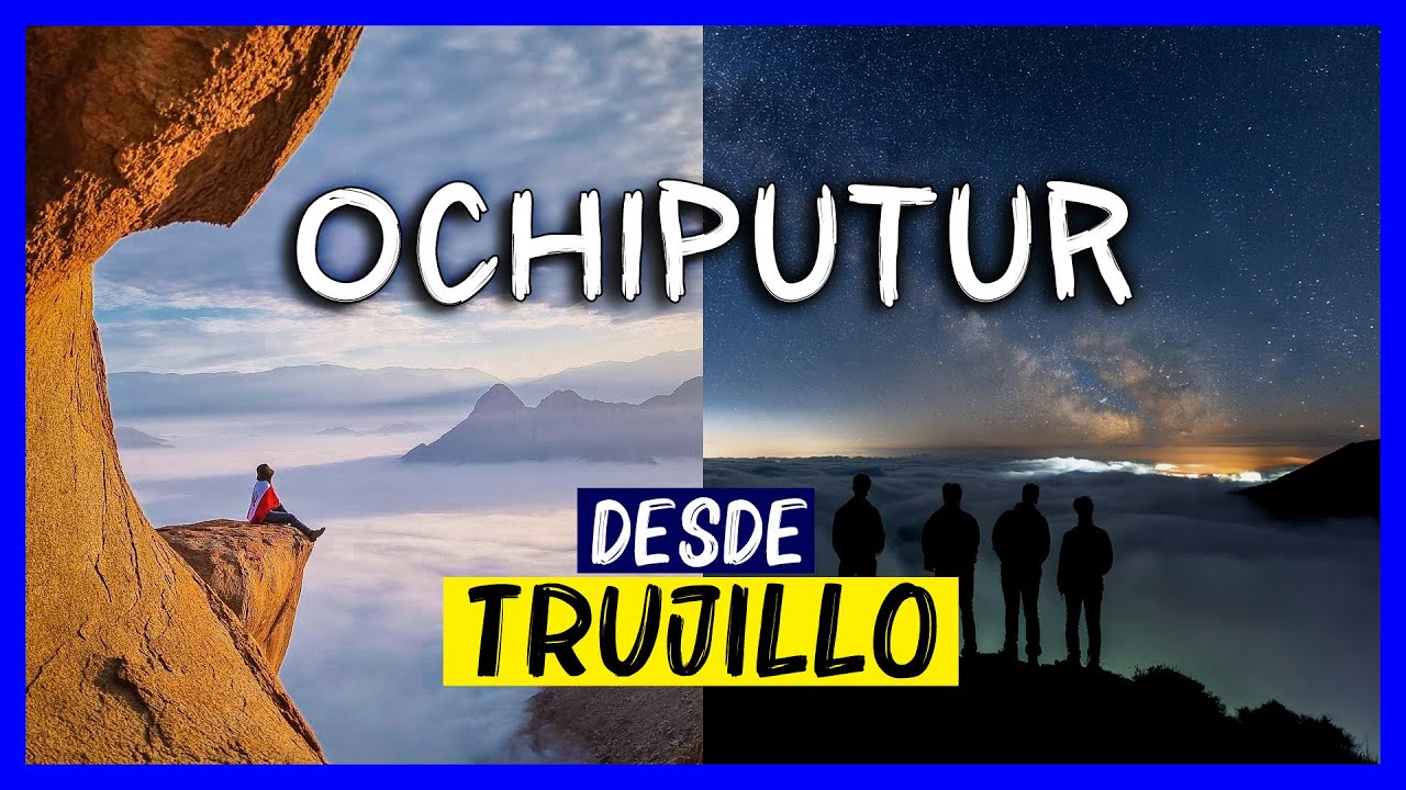 Cerro Ochiputur - COMO LLEGAR fácil desde Trujillo 🌠🌌 4K Peru 2025 Lugares turisticos loma Chiputur