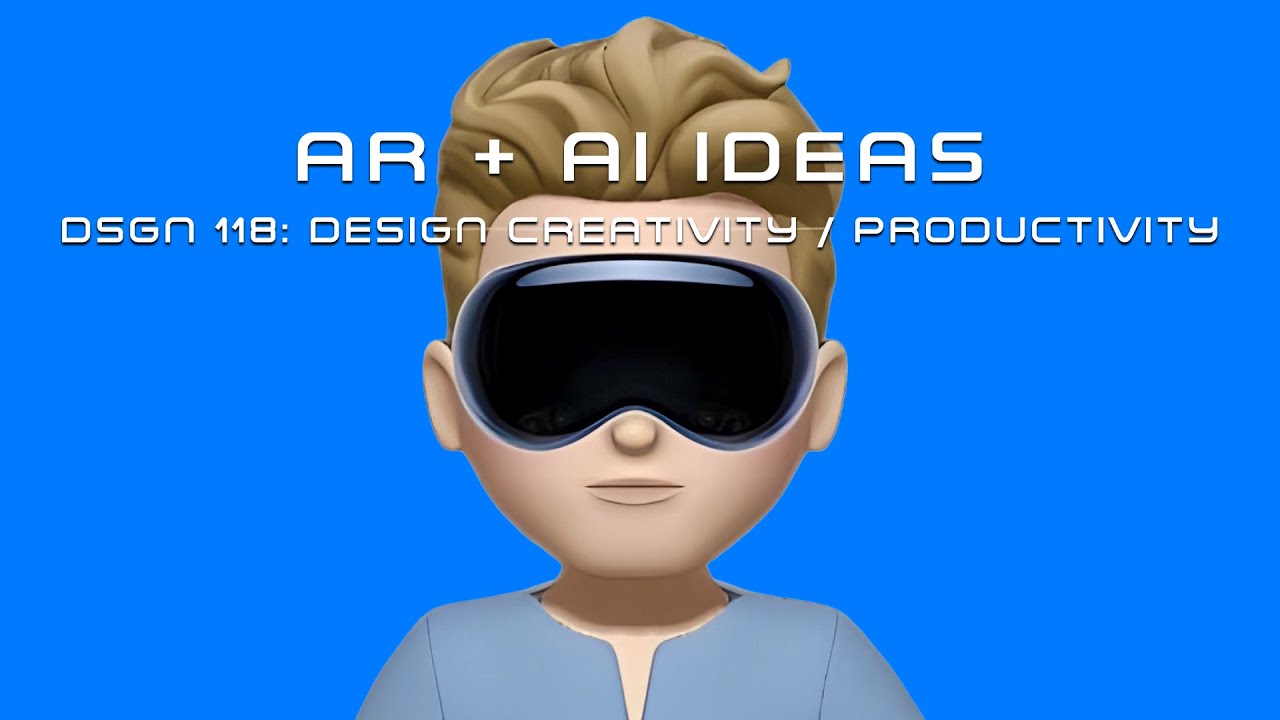 "AR + AI Ideas" - Design 4 Creativity / Productivity (2023)