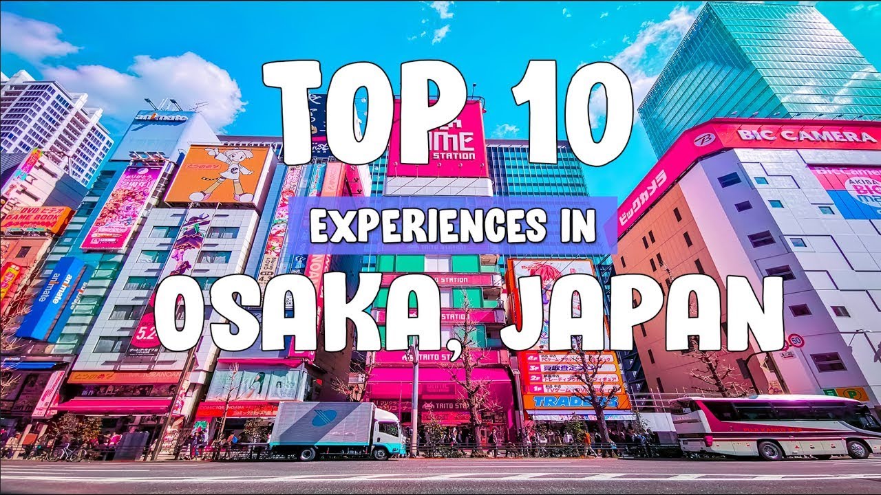 Best Things to do in Osaka Japan 2024 | Osaka Travel Guide