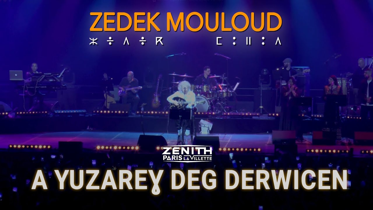 ZEDEK MOULOUD ☆ A YUZAREƔ DEG DERWICEN 🔴 Live Zenith de paris | 2024