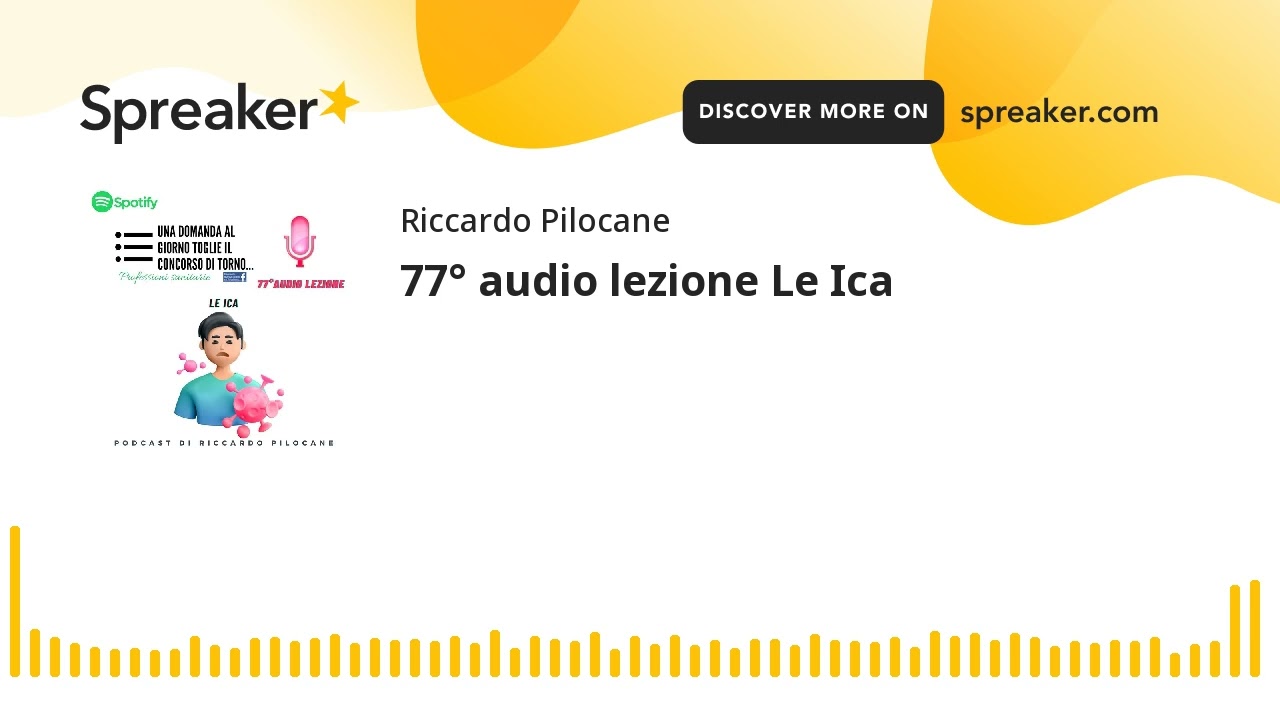 77° audio lezione Le Ica