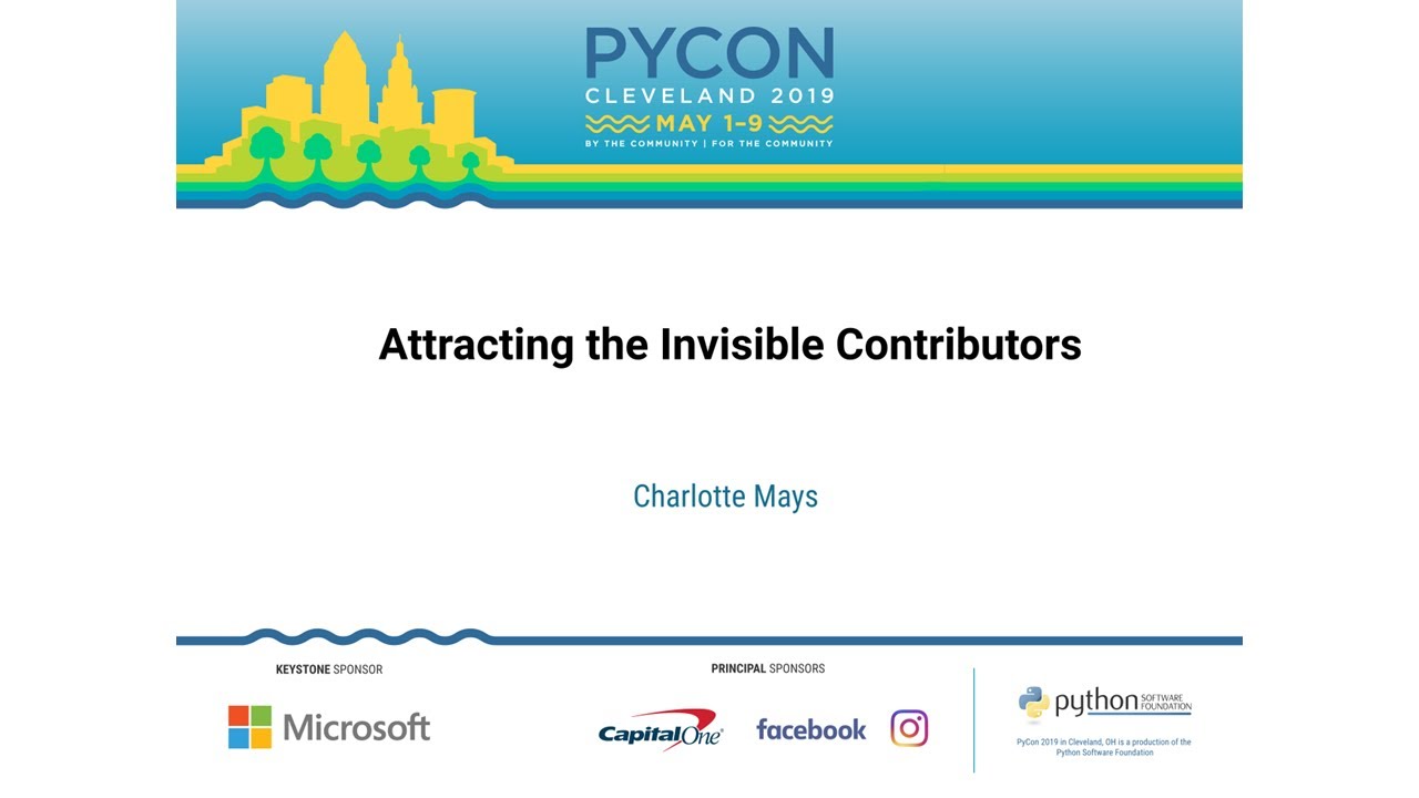 Charlotte Mays - Attracting the Invisible Contributors - PyCon 2019