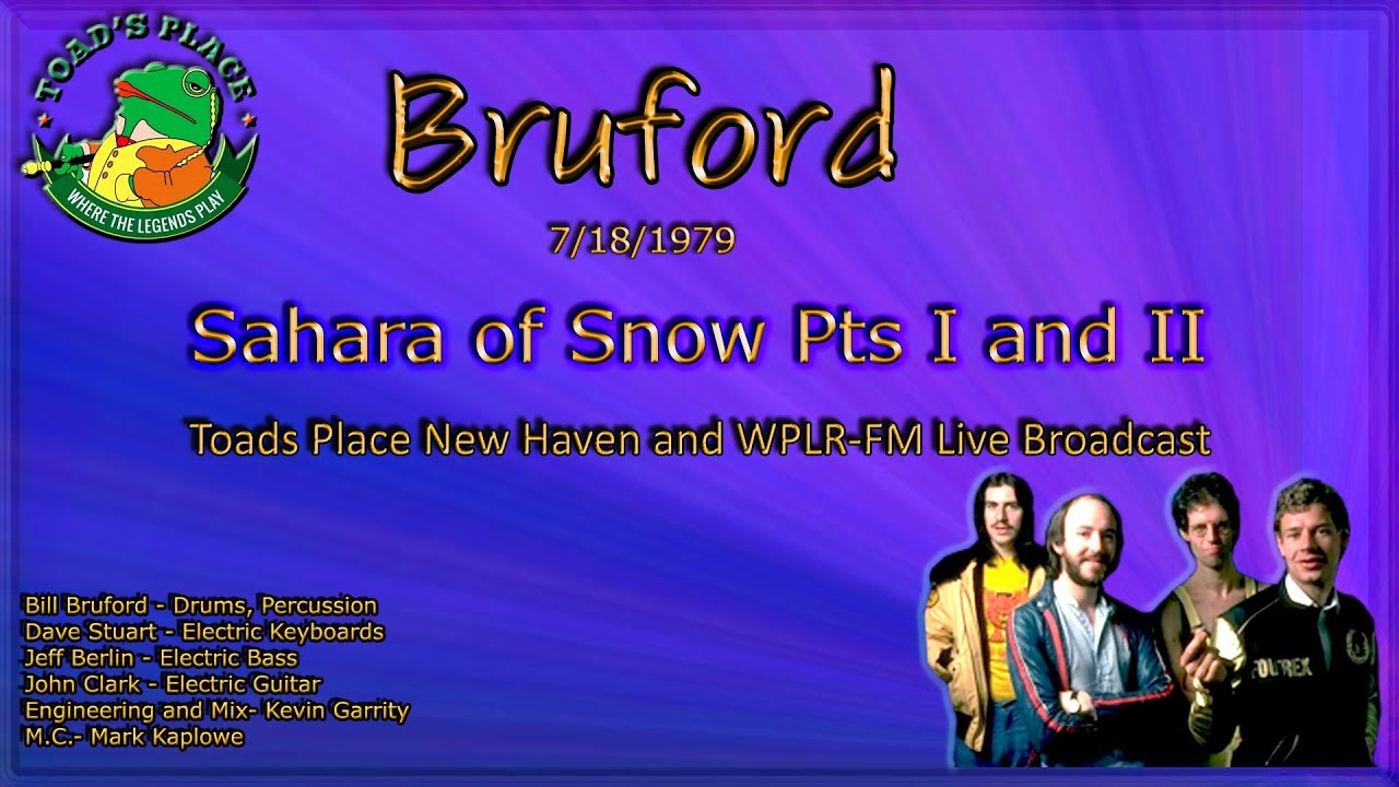 Bruford  -  Sahara of Snow Pts I and II   _ Live 1979