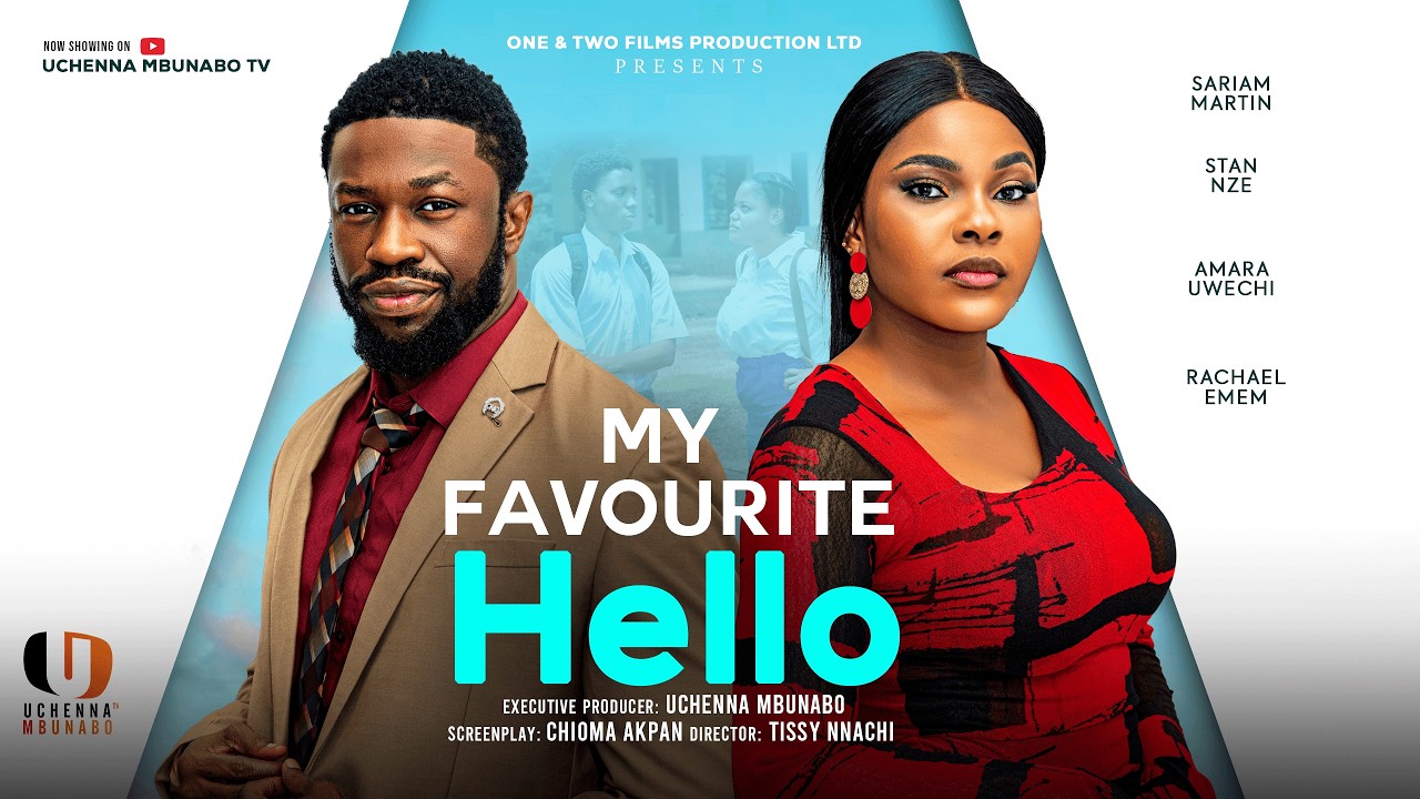 MY FAVOURITE HELLO - STAN NZE, SARIAN MARTIN latest 2026 nigerian movie