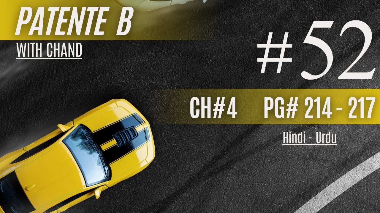 Patente B | Episode 52 | Chapter 4  | Lecture 214 to 217