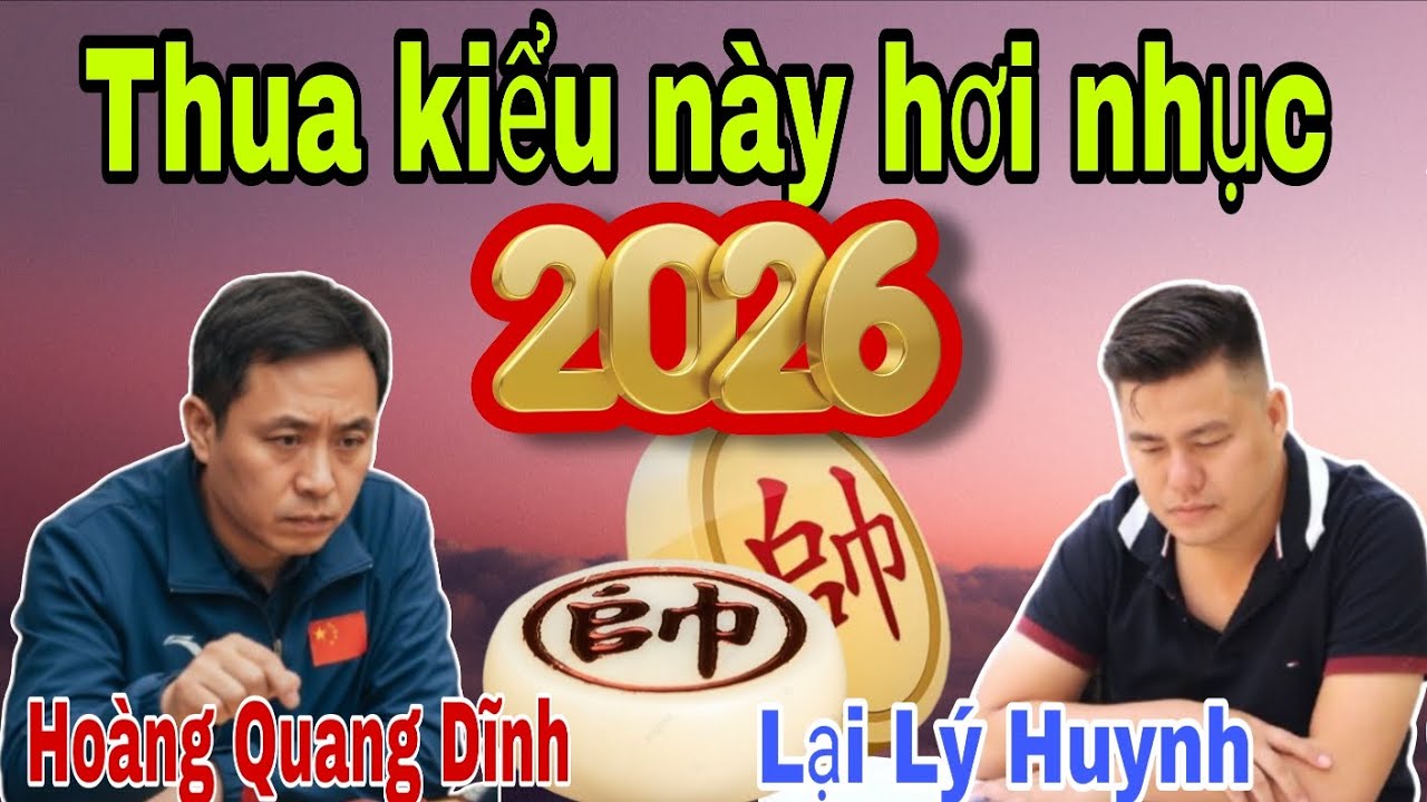 Trận cờ này rất kịch tính giữa Lại Lý Huynh vs Hoàng Quang Dĩnh