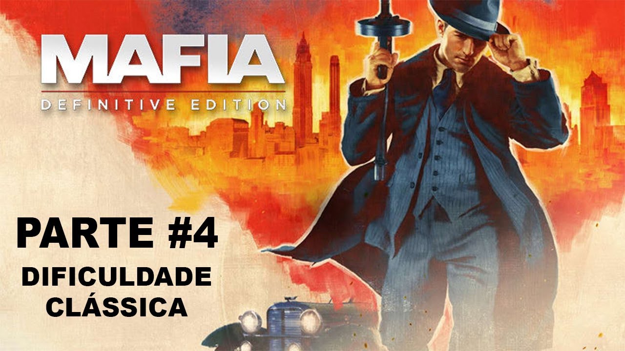 Mafia: Definitive Edition - [Parte 4 - Rotina Comum] - Dificuldade Cl&aacute;ssica