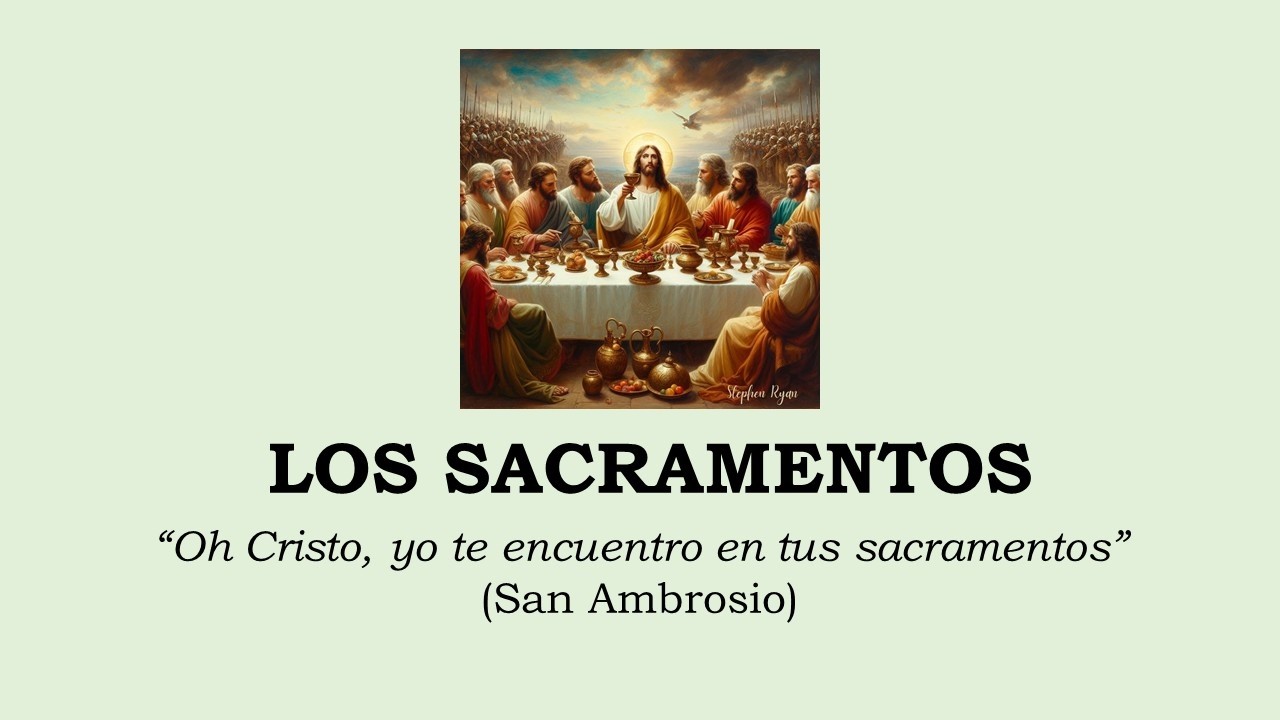 Los Sacramentos de la Iglesia Católica