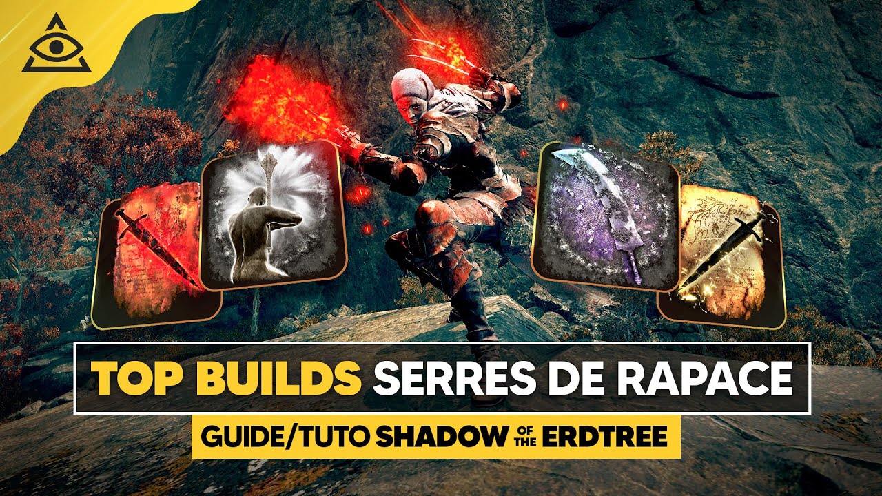 GUIDE-TUTO ELDEN RING : Top Builds SERRES DE RAPACE, les meilleures GRIFFES du jeu, PATCH 1.16.1 !