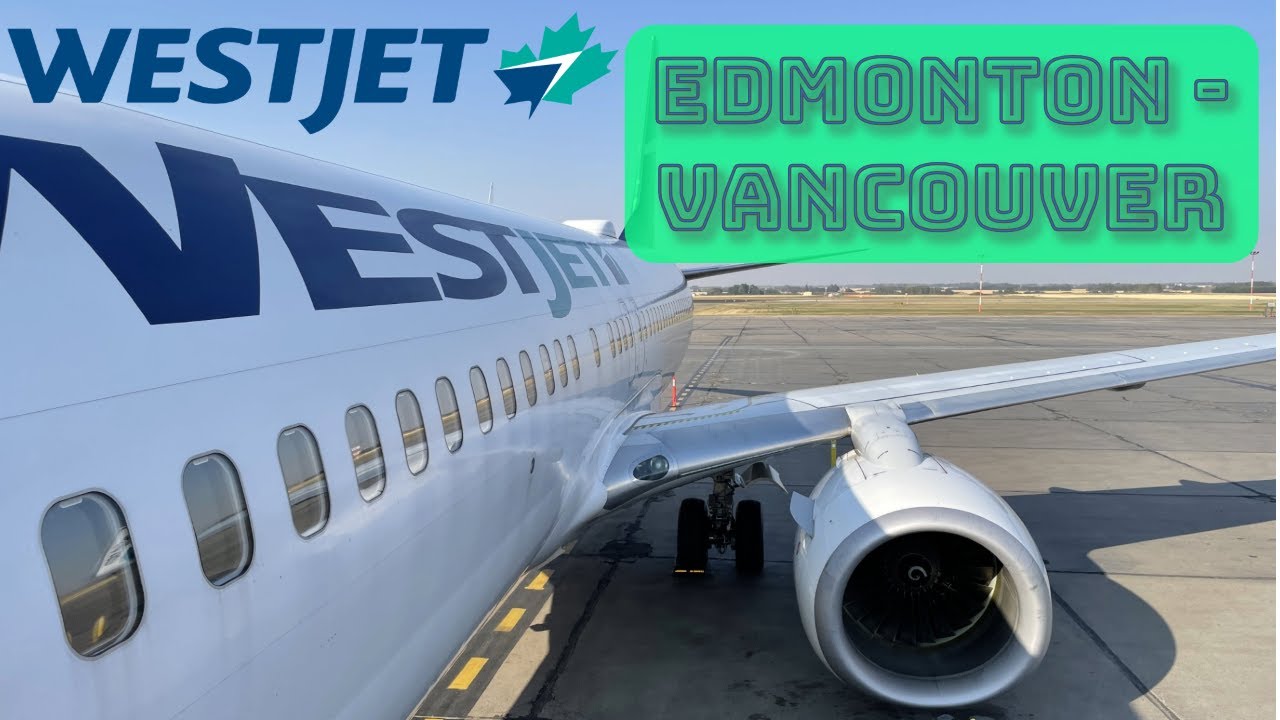 TRIP REPORT | WestJet | Edmonton - Vancouver | Boeing 737-800 (4K UHD)