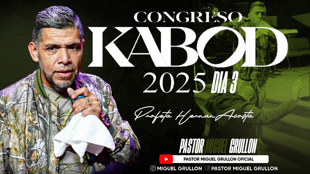 CONGRESO KABOD 2025 | DIA 3 | PROFETA HERNAN ACOSTA