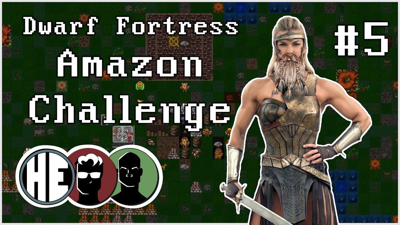 Dwarf Fortress Amazon Challenge #5: The Floor Menaces with Spikes of Wood