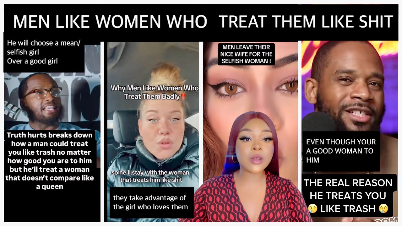 MEN TREAT GOOD WOMEN LIKE TRASH🗑& TREAT TOXIC/SELFISH WOMEN LIKE QUEENS👸🤦‍♀️(men like selfish women