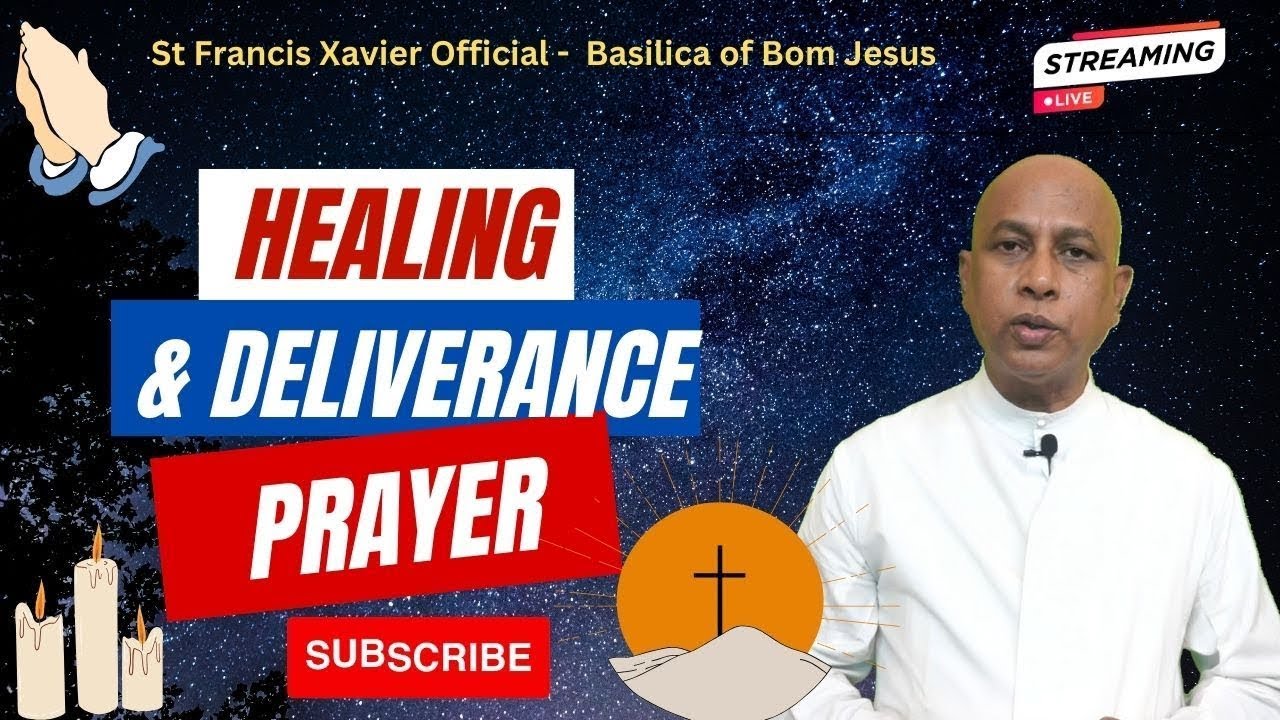 Prayer for Healing and Deliverance | Basilica of Bom Jesus, Old Goa | 5 September 2025