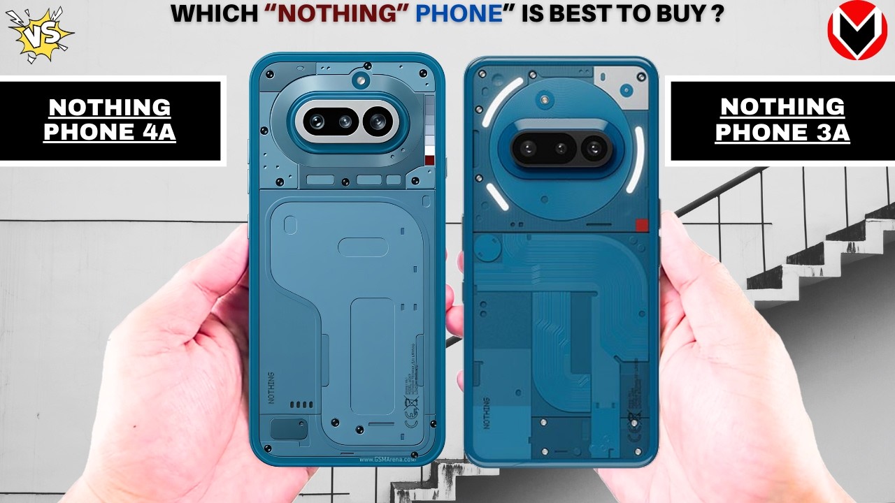 NOTHING PHONE 3A vs NOTHING PHONE 4A