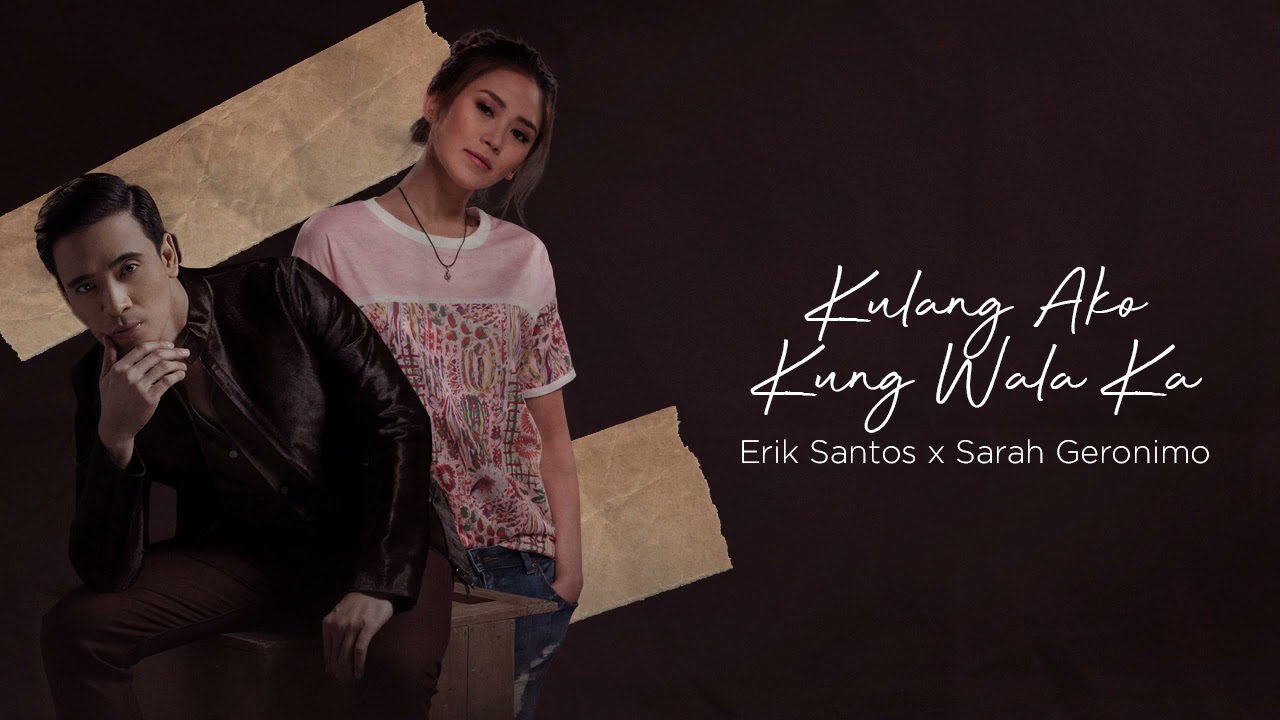 Kulang Ako Kung Wala Ka - Erik Santos x Sarah Geronimo (Audio)