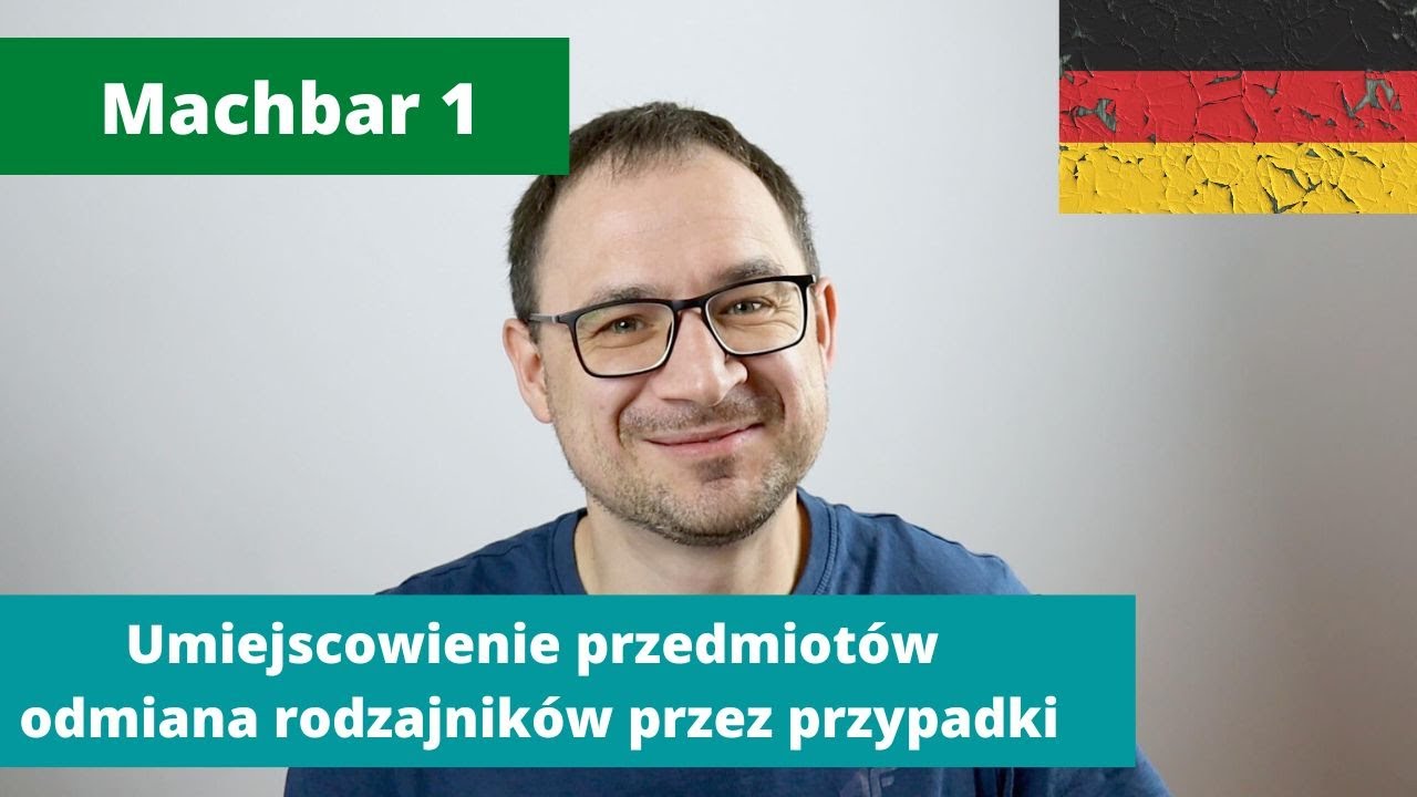 13. Umiejscowienie przedmiotów, odmiana rodzajników przez przypadki - Machbar 1