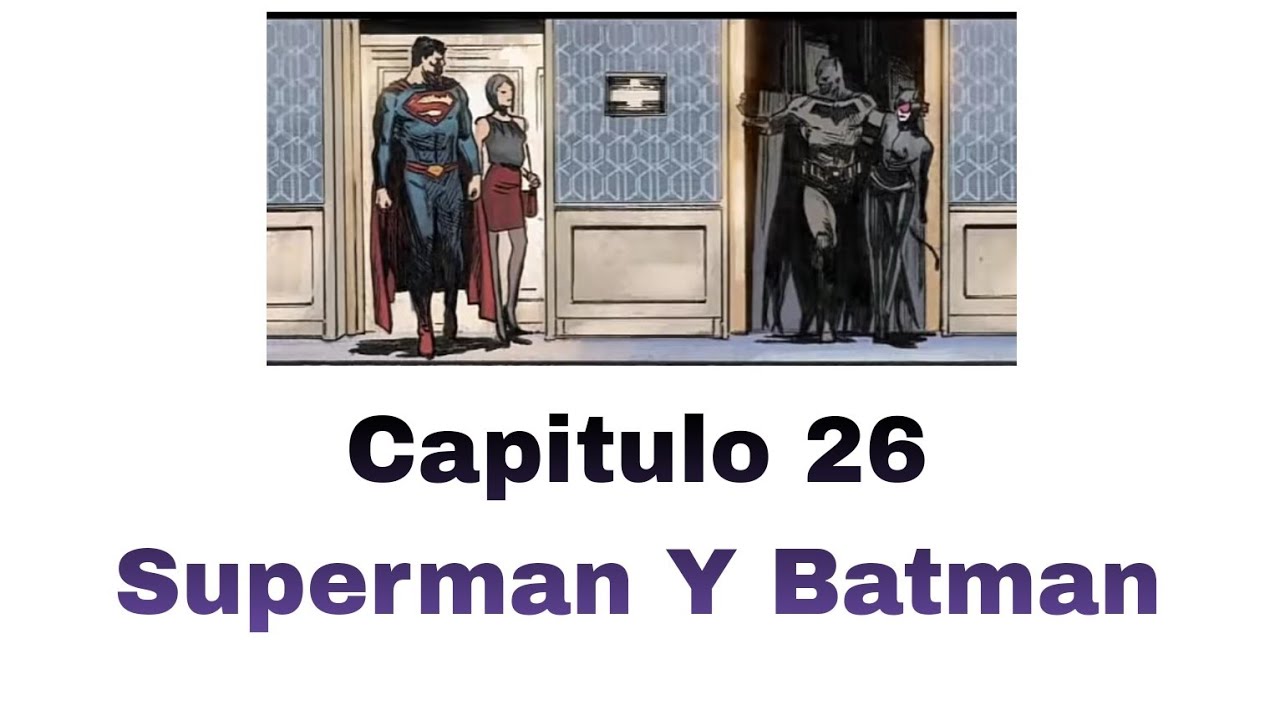 El Multiverso reacciona al multiverso. Capitulo 26. Grandes Amistades. Batman y Súperman.