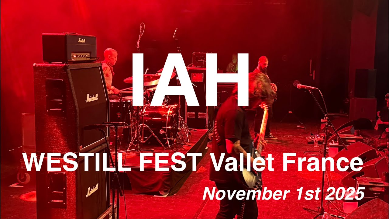 IAH - Full Live Concert 4K @ WESTILL FEST | Vallet, France - November 1st 2025