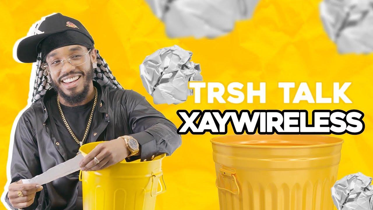 Xay Wireless Talks Why 1 Million Isn't Enough, Dating In This Economy & More! | TRSH Talk Interview
