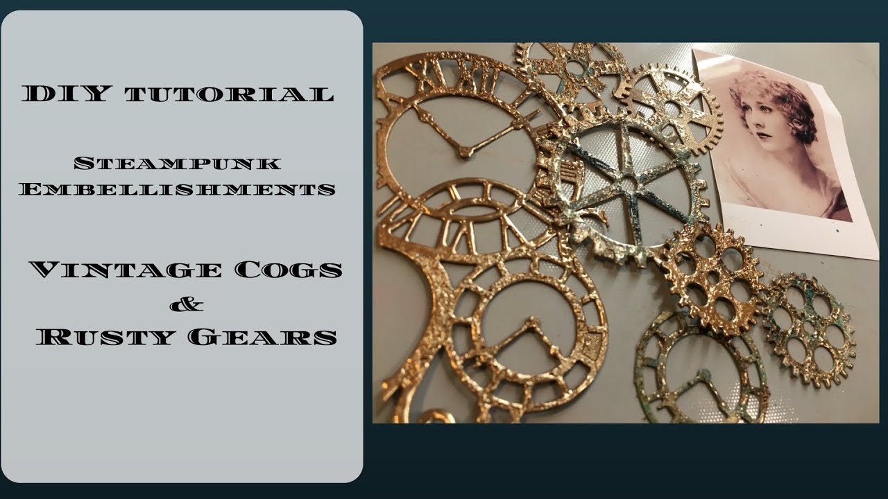 Vintage Cogs and Rusty Gears ~ Steampunk Embellishments