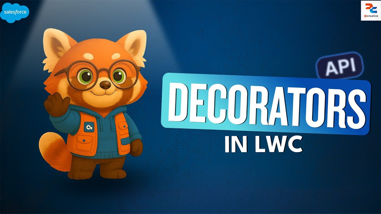 LWC Decorators - What, When and How to use them?