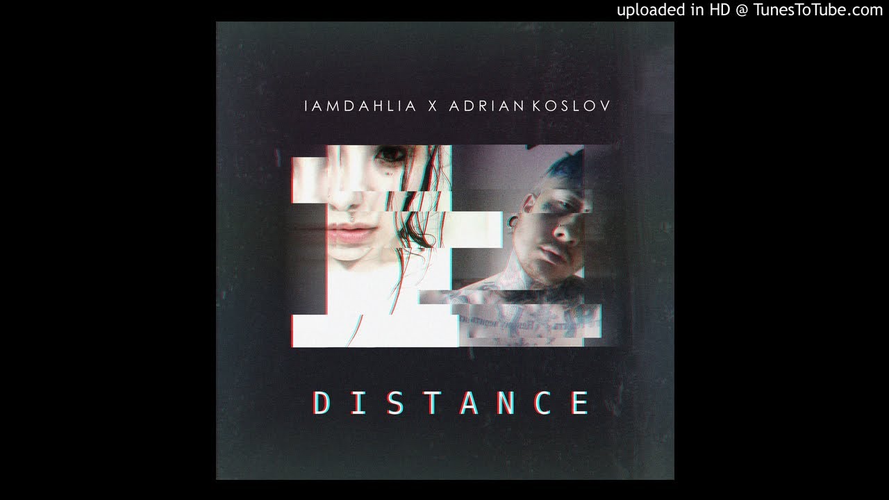 ADRIAN KOSLOV X IAMDAHLIA - DISTANCE