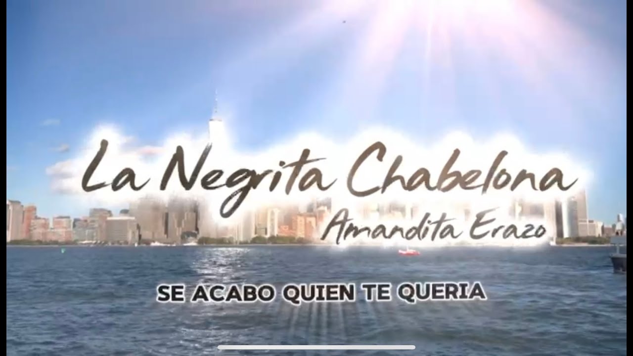 Se acabó quien te queria- -Amandita Erazo La Chavelona 