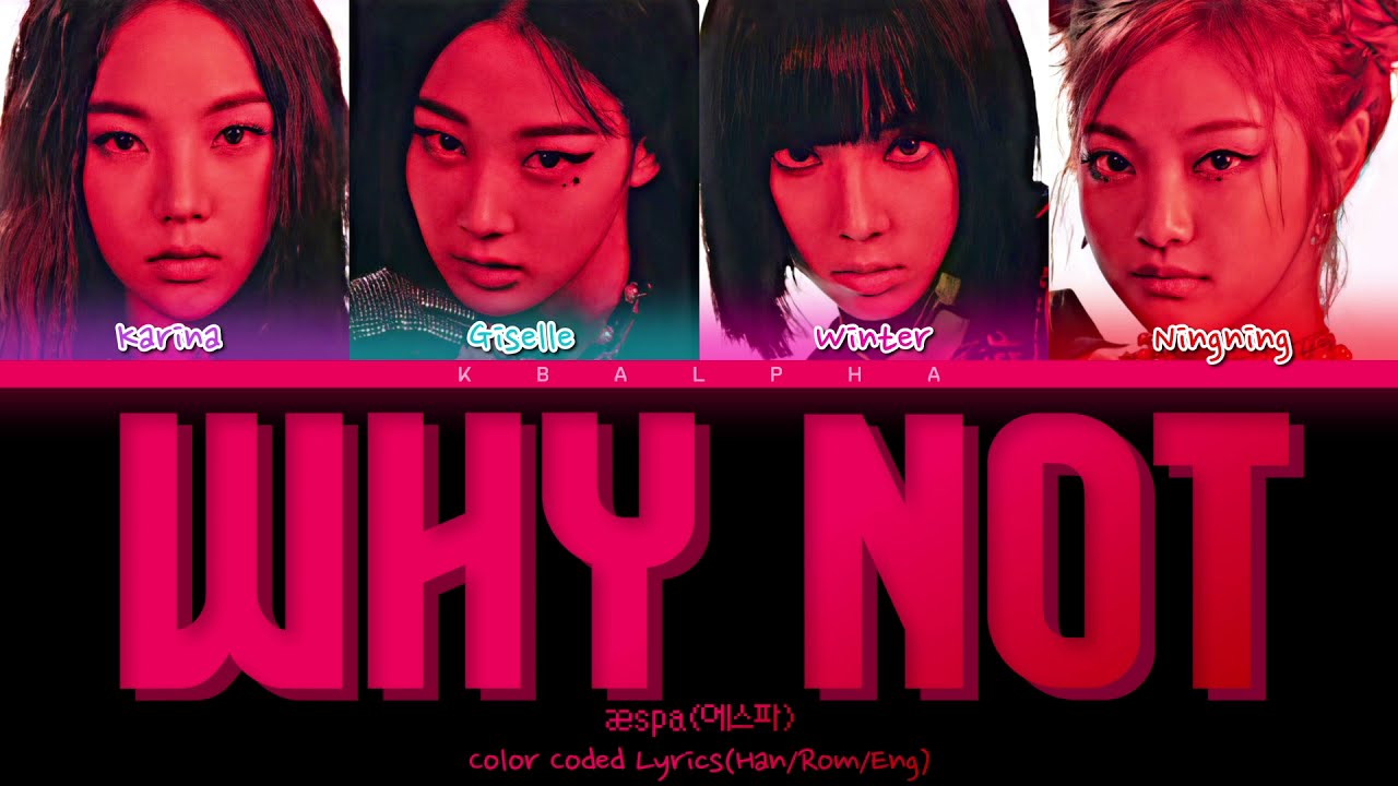 How would aespa sing 'Why Not' by Loona (Color Coded Lyrics + Line distribution)