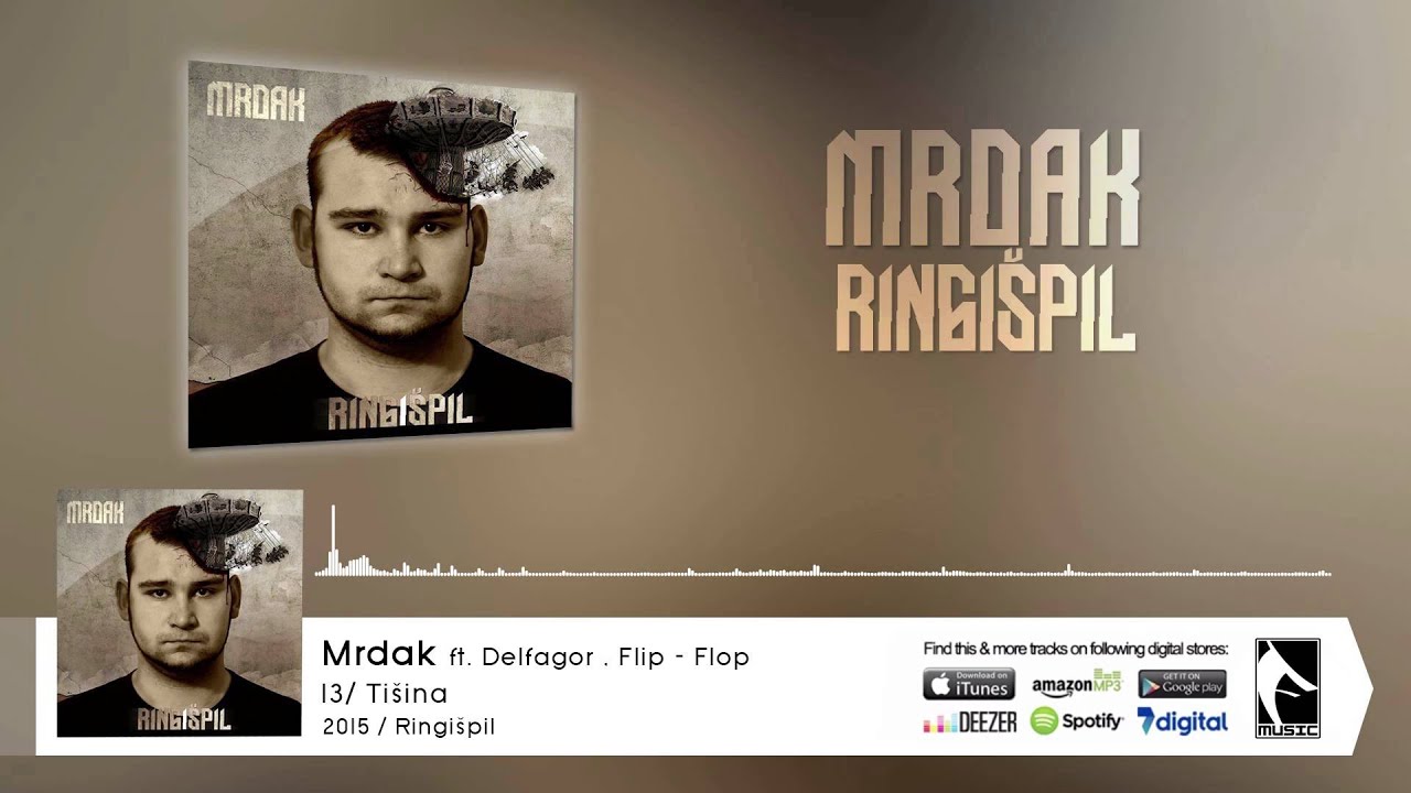 13. Mrdak - Tišina  ft.  Delfagor,  Flip - Flop