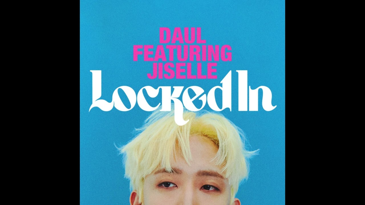 DAUL - Locked In (feat. 지셀 (Jiselle)) [Official Audio]