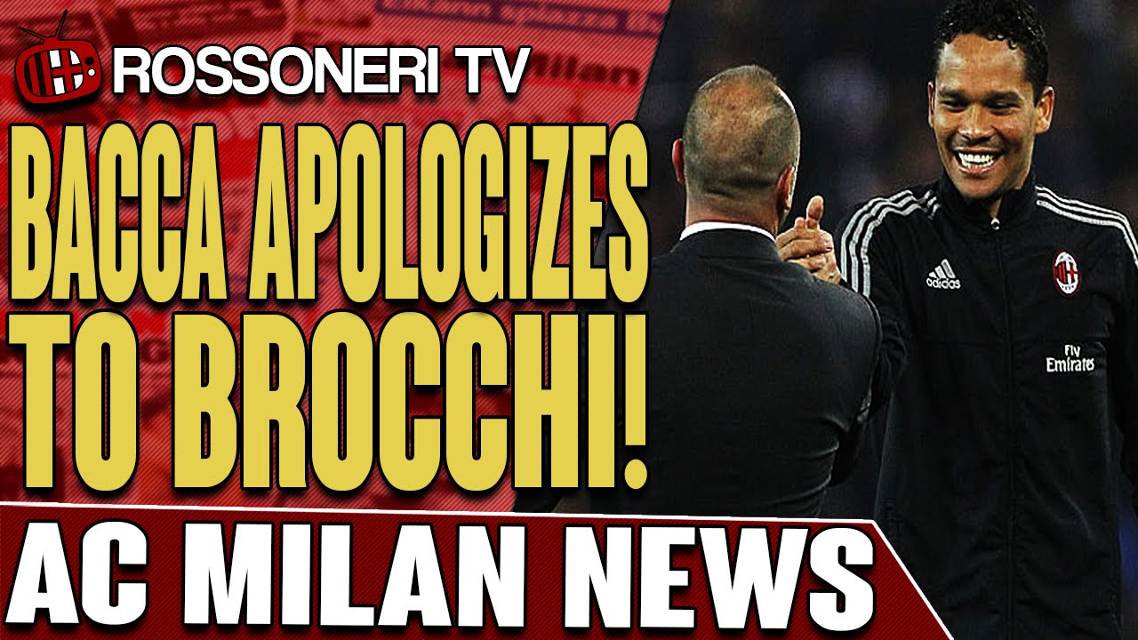 Bacca Apologizes To Brocchi! | AC Milan News | Rossoneri TV