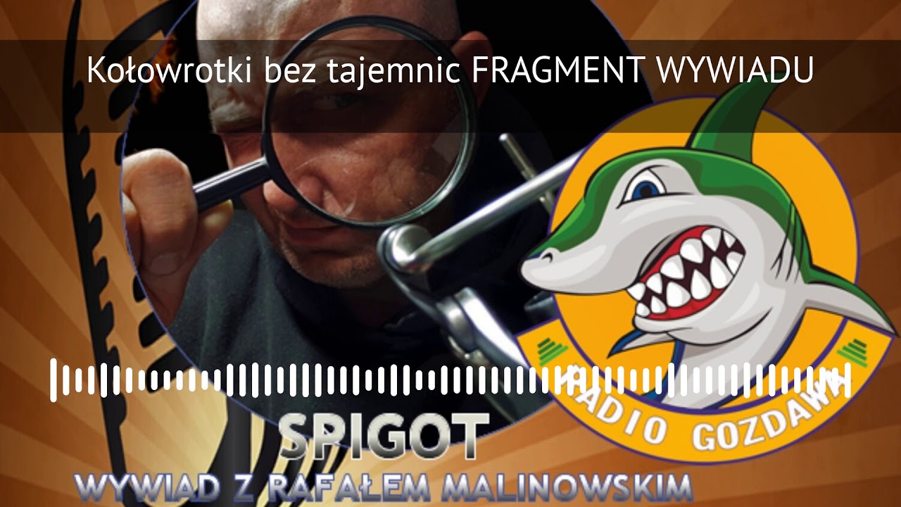 Rafał Malinowski Spigot w Wędkarskim Radiu Gozdawa
